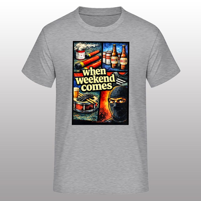 When Weekend comes - Shirt
