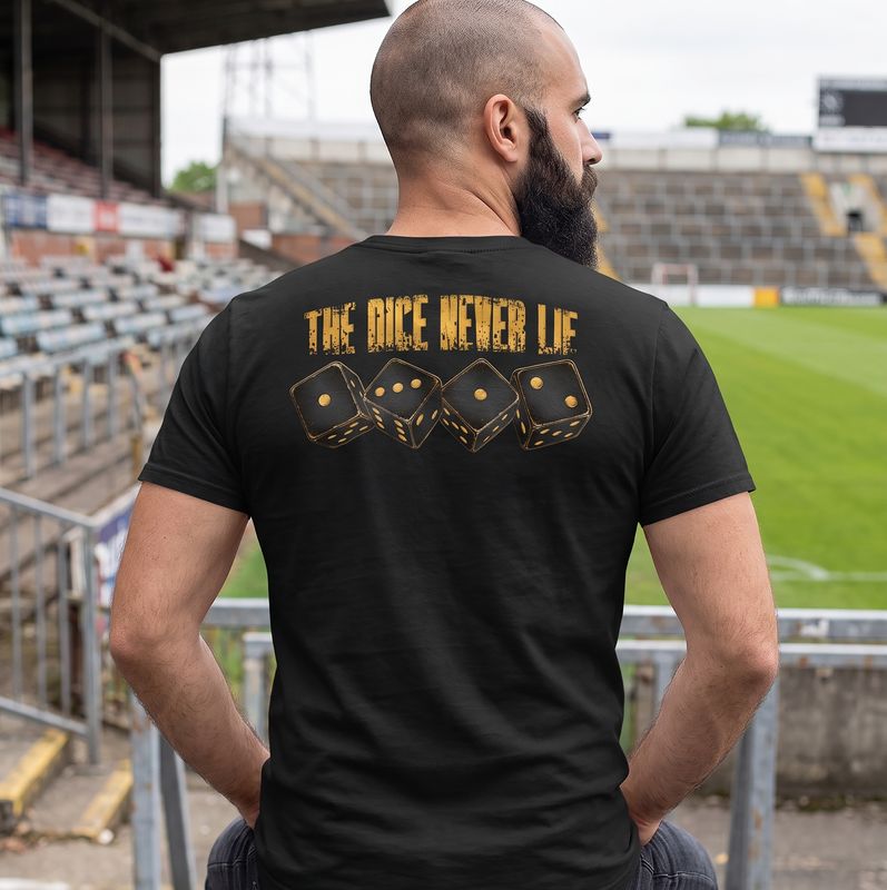 The Dice Never Lie - Shirt