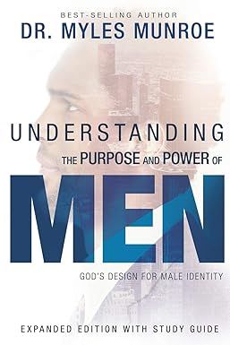 Understanding the Purpose and Power of Men: God&#39;s Design for Male Identity, Covers May Vary
