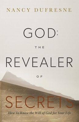 God: The Revealer of Secrets