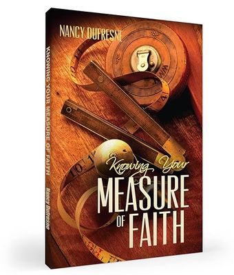 Knowing Your Measure of Faith