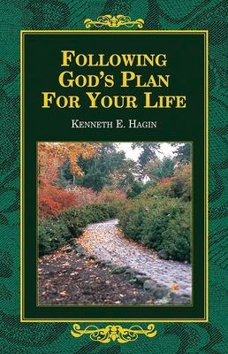 Following God&#39;s Plan for Your Life