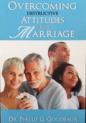 Overcoming Destructive Attitudes In Your Marriage