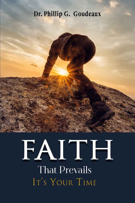 Faith That Prevails; It's Your Time!
