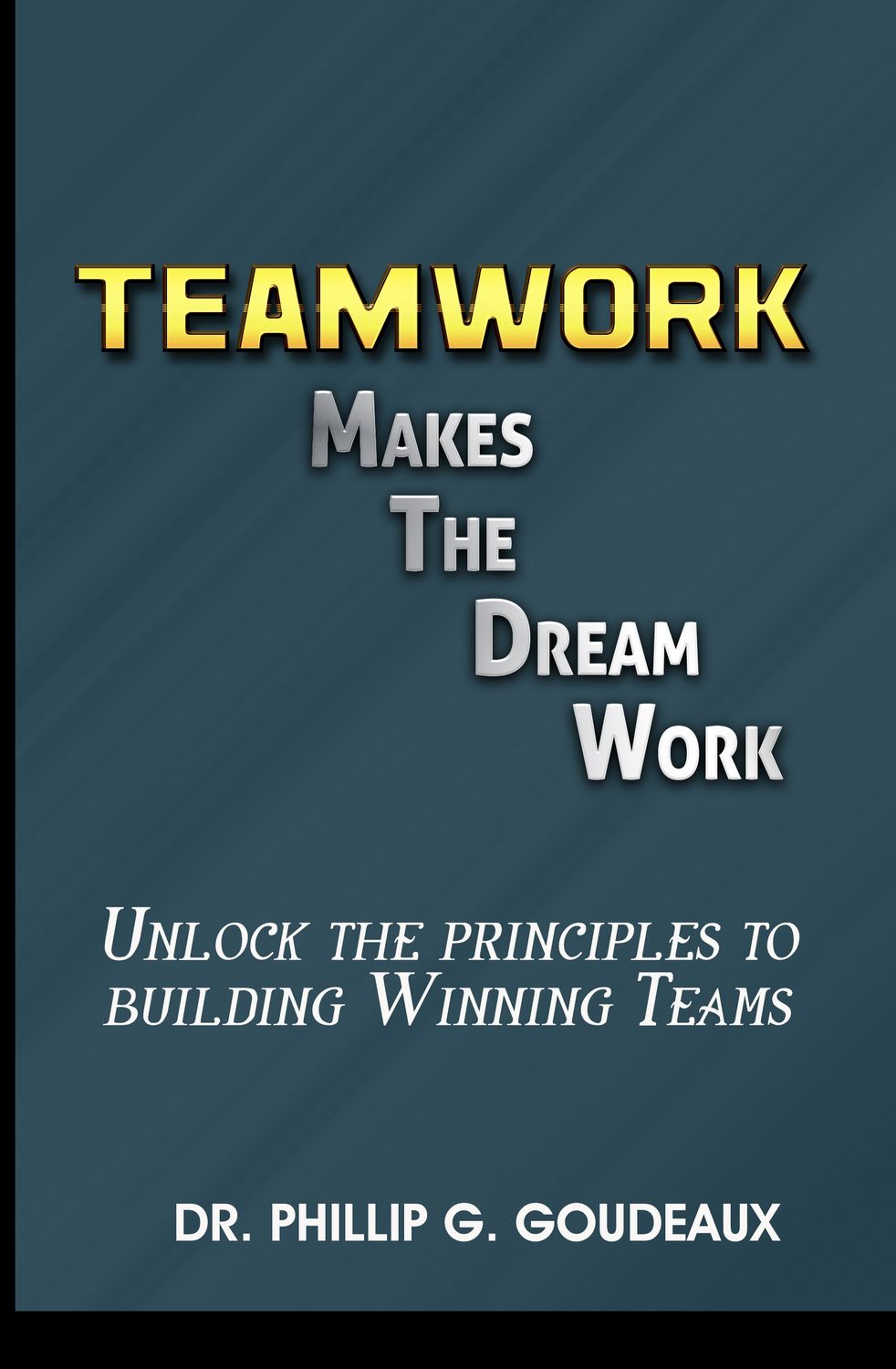 Teamwork Makes the Dream Work