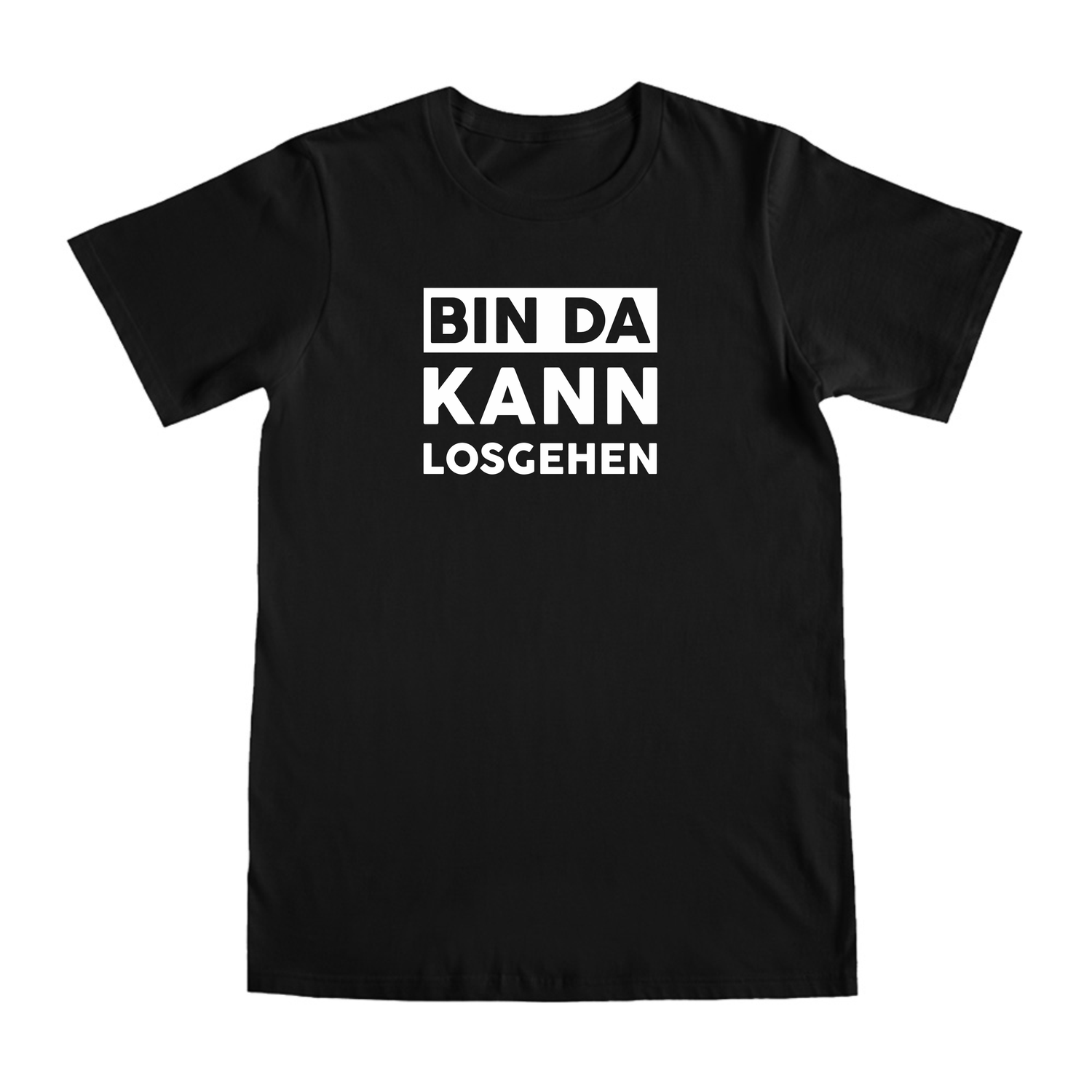 Black Shirts "BIN DA, kann losgehen"
