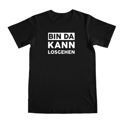 Black Shirts "BIN DA, kann losgehen"