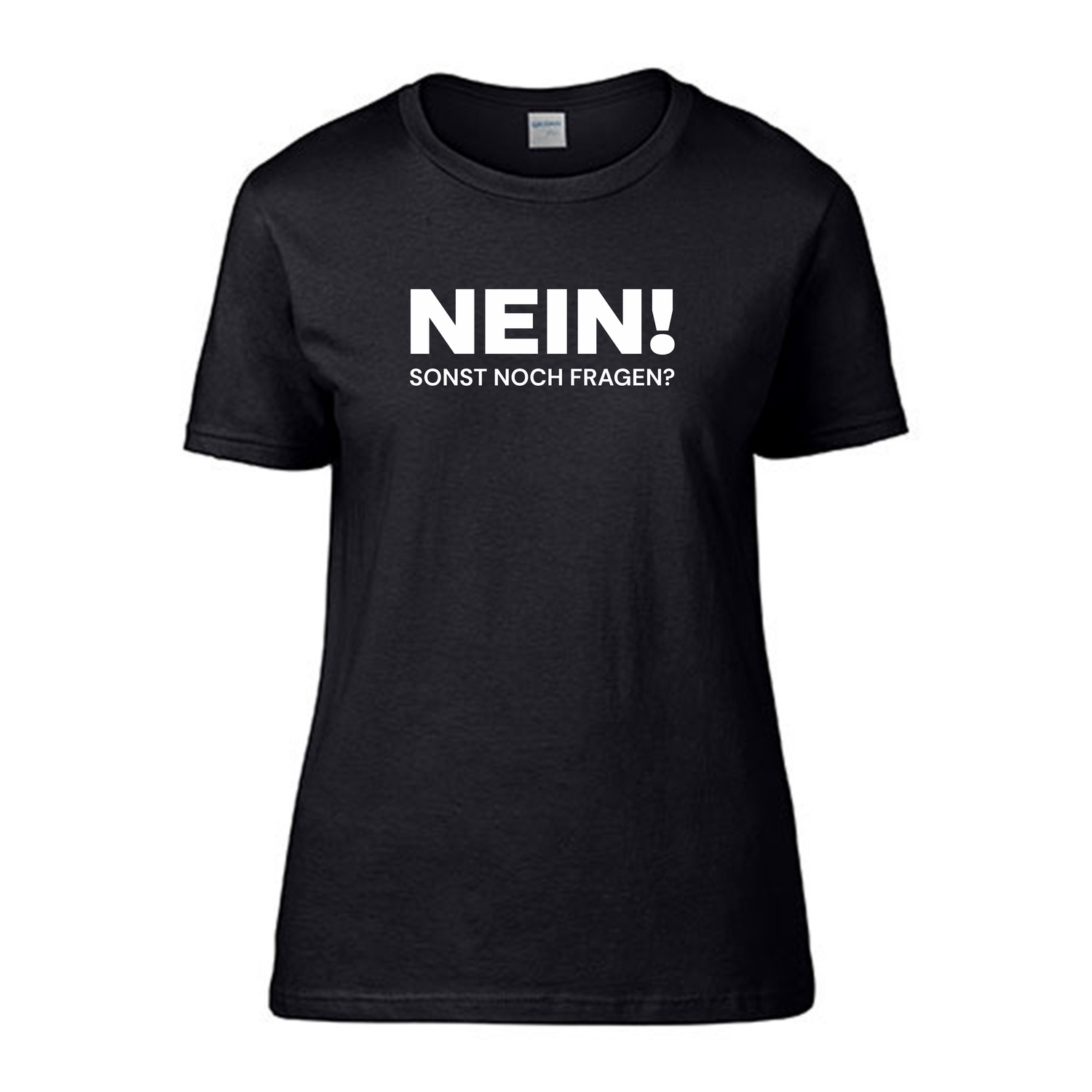Black Shirts "NEIN! SONST NOCH FRAGEN"