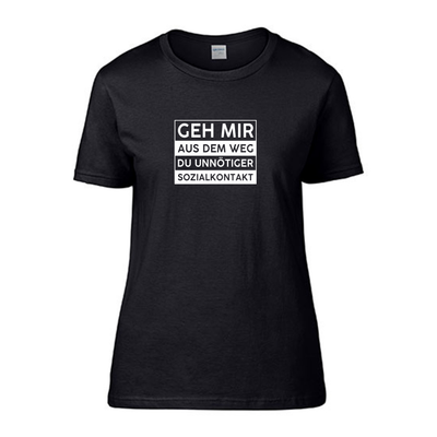 Black Shirts "Geh mir aus dem Weg du unnötiger Sozialkontakt"