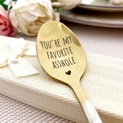 You’re My Favorite Asshole - Funny Rude Teaspoon for BFF