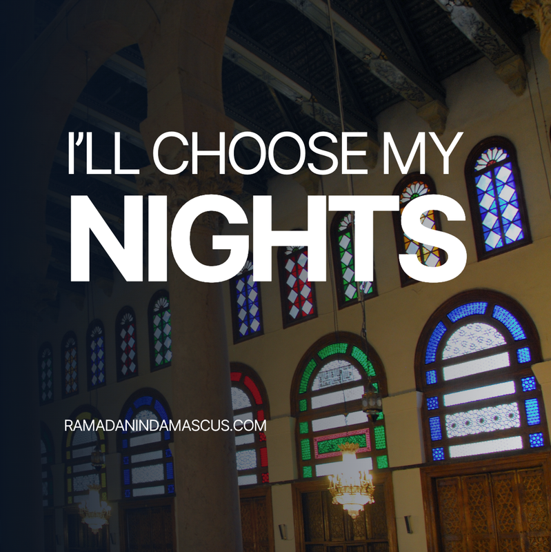 I'll choose my nights in Damascus