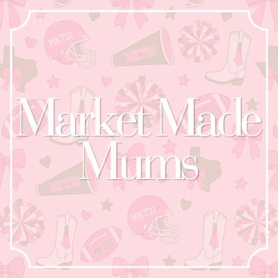Market Made Mums