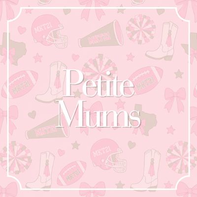 Petite Mums