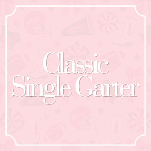 Classic Single Homecoming Garter