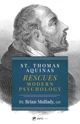 Thomas Aquinas Rescues Modern Psychology