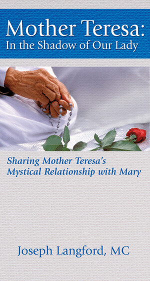 Mother Teresa: In the Shadow of Our Lady