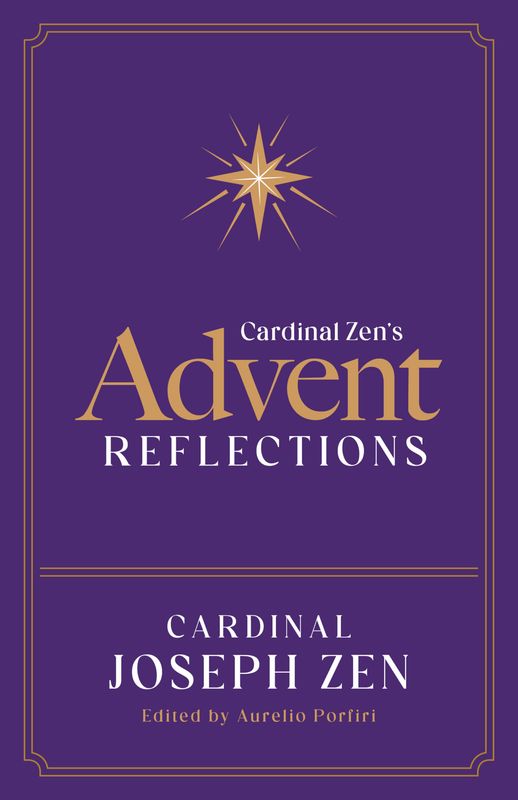 ADVENT REFLECTIONS BY CARDINAL ZEN