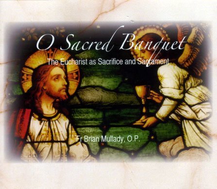 The Eucharist as Sacrifice and Sacrament