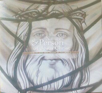 The Natures and Person of Christ