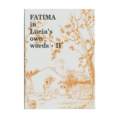 Fatima In Lucia's own words Vol. 2