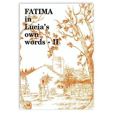 Fatima in Lucia's Own Words: Volume II