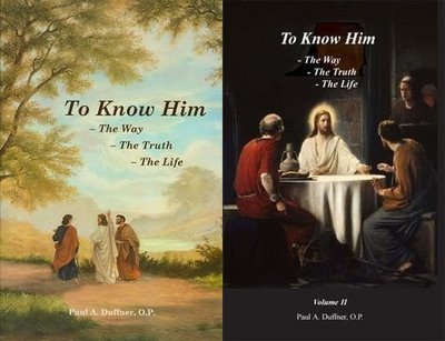 To Know Him: The Way, the Truth, and the Life, Two Volume Set
