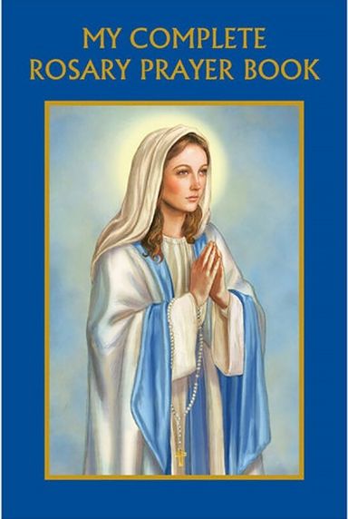MY COMPLETE ROSARY PRAYER BOOK