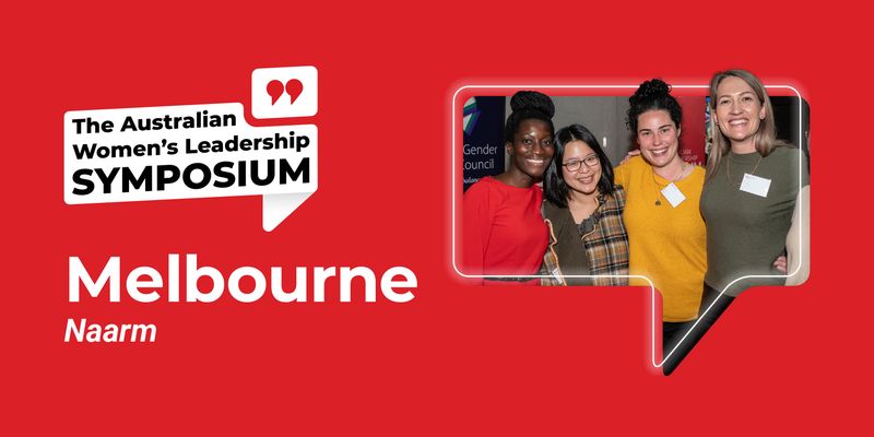 The 2026 Australian Women's Leadership Symposium - Melbourne The 2026 Australian Women's Leadership Symposium - Melbourne