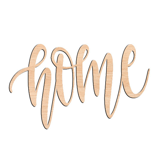 &quot;HOME&quot; Script - Raw Wood Cutout