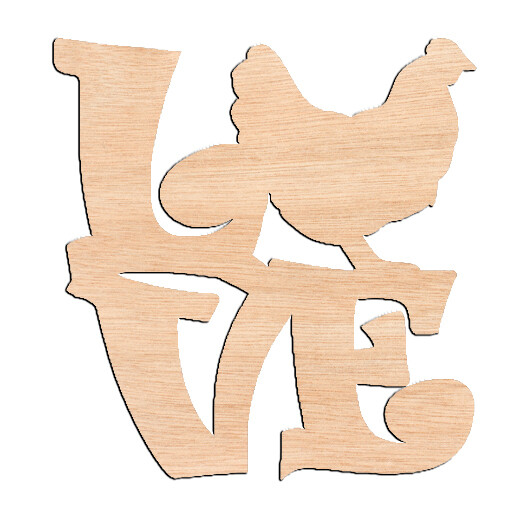 &quot;LOVE&quot; with Chicken - Raw Wood Cutout