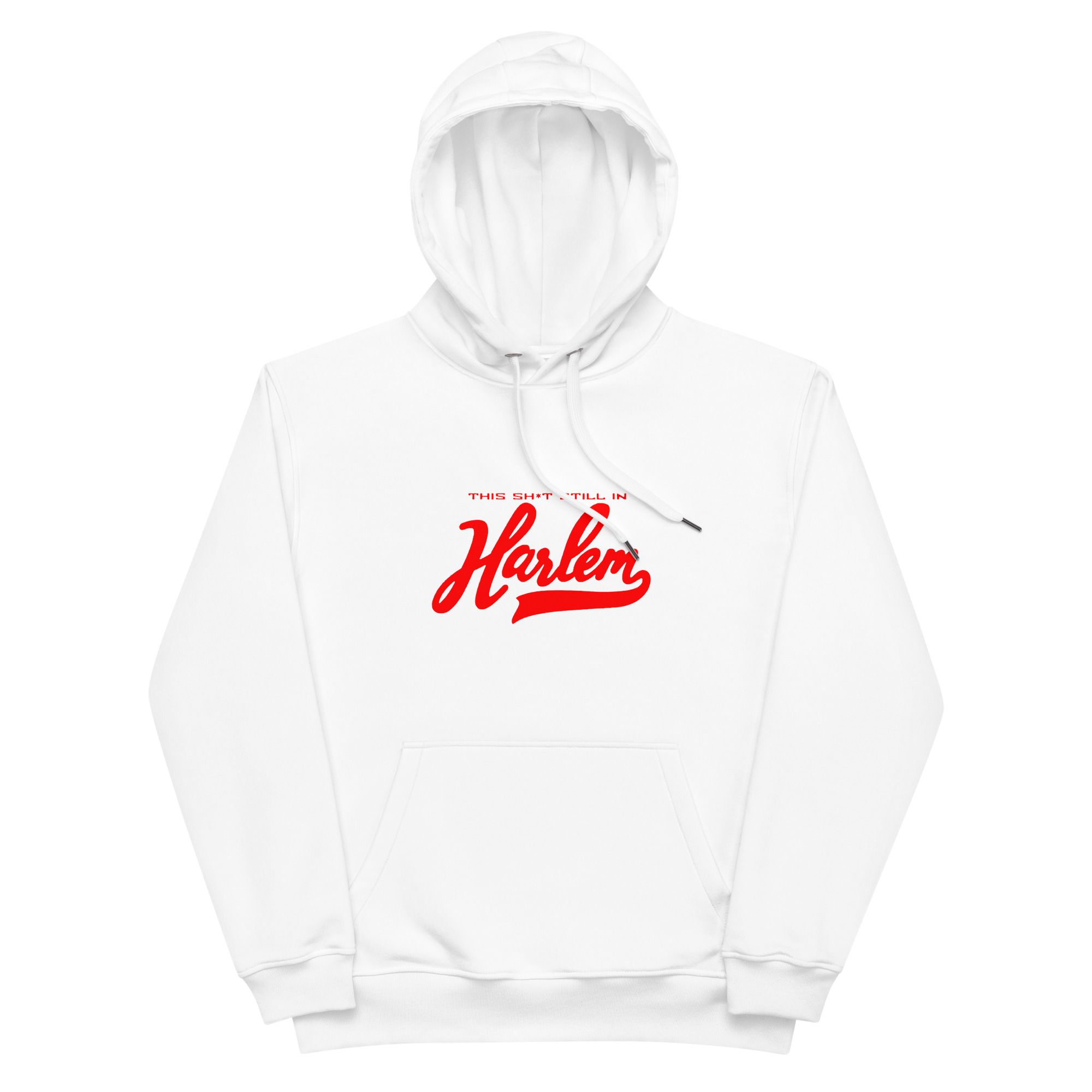 This Sh*t Still in Harlem Hoodie