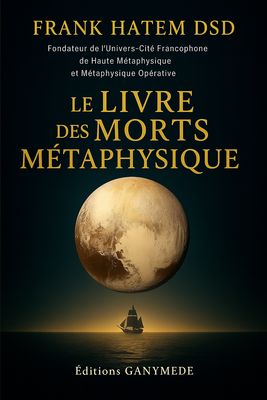 Le livre des morts métaphysique