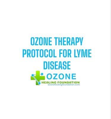 OZONE THERAPY PROTOCOL FOR LYME DISEASE