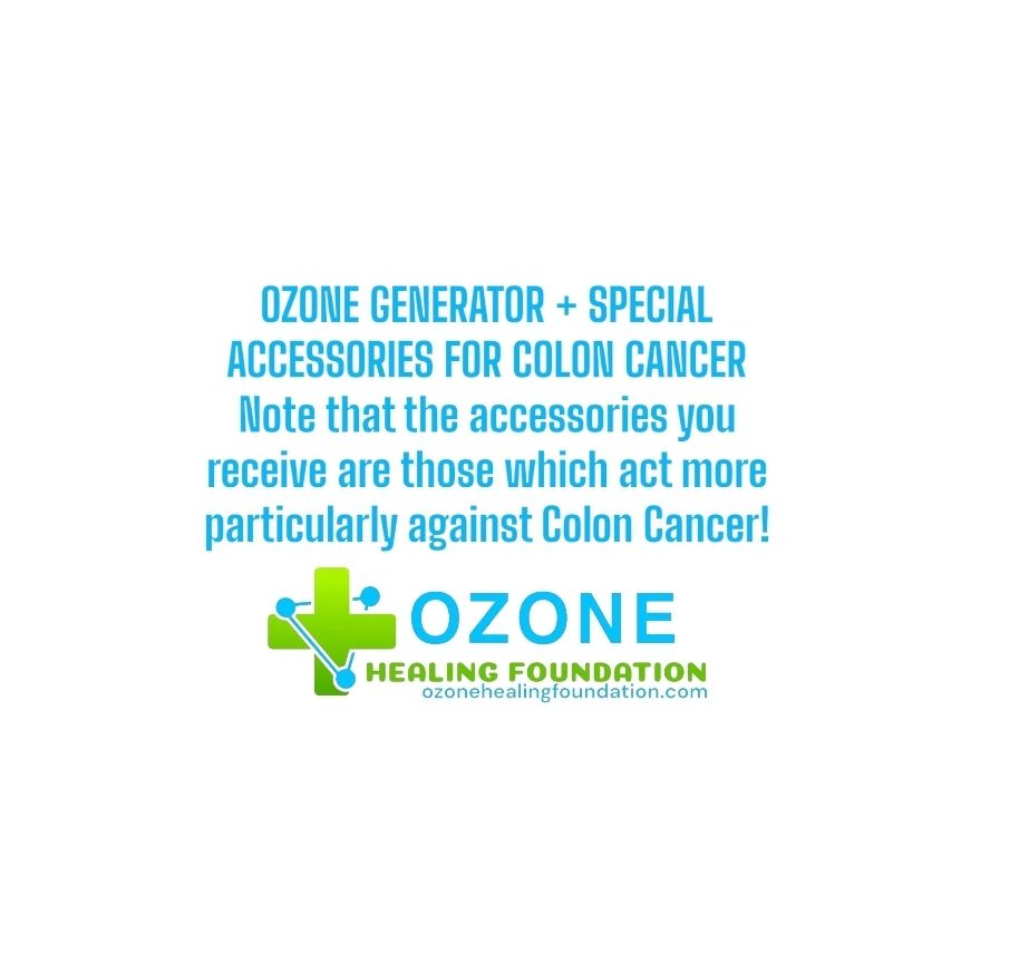 * OZONE GENERATOR + SPECIAL ACCESSORIES FOR COLON CANCER Note that the accessories you receive are those which act more particularly against Colon Cancer!
