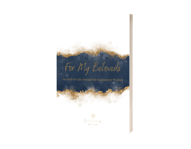 For My Beloveds: An End-of-Life Journal for Wisdom & Guidance