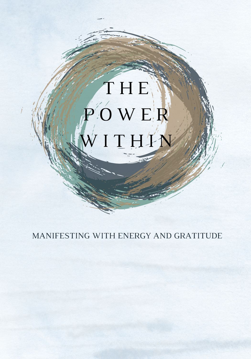 The Power Within: Manifesting With Energy and Gratitude
