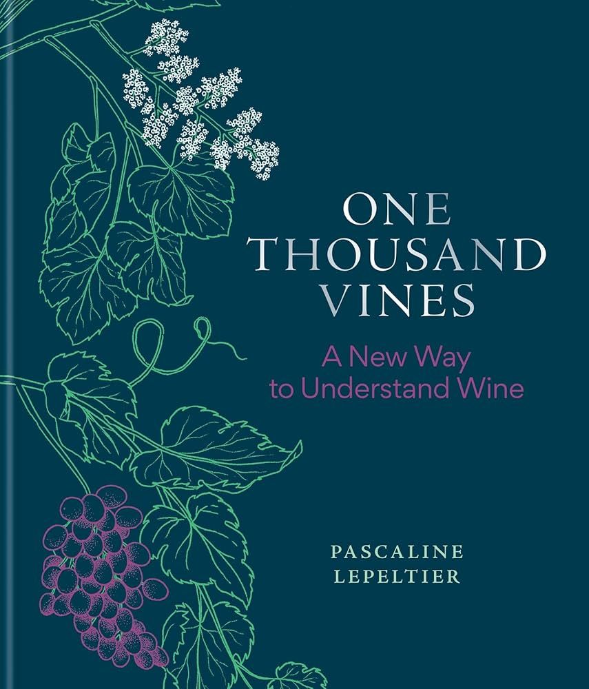 One Thousand Vines by Pascaline Lepeltier