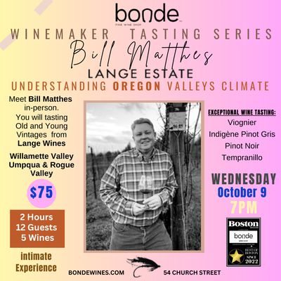 Winemaker Tasting Series - Bill Matthes of Lange Estate Winery and Vineyards - Wednesday October 9th, 7pm