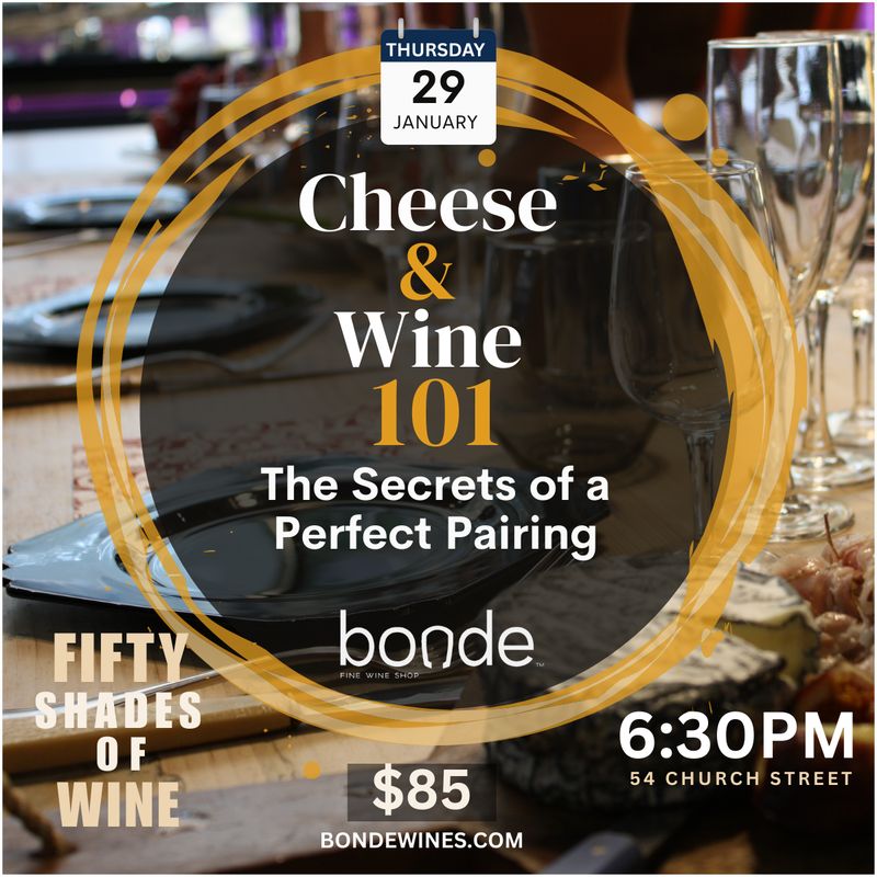 Cheeses and Wine 101: The Secrets of a Perfect Pairing - Thursday January 29 at 6:30pm