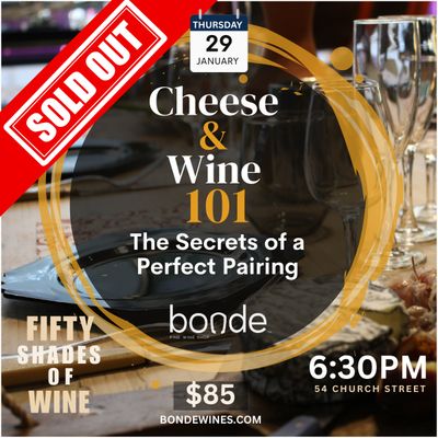 Cheeses and Wine 101: The Secrets of a Perfect Pairing - Thursday January 29 at 6:30pm