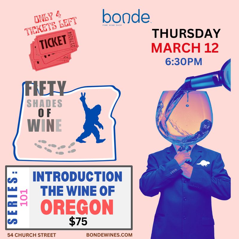 Fifty Shades of Wine: Discovering the Wines of Oregon - Thursday March 12 at 6:30pm