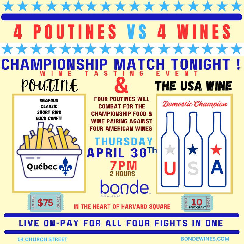 4 Poutines and 4 Wines - Wine Tasting &amp; Class - Thursday April 30th, 7PM