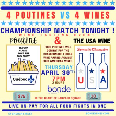 4 Poutines and 4 Wines - Wine Tasting &amp; Class - Thursday April 30th, 7PM