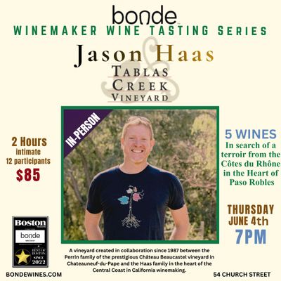 Winemaker Series with Jason Haas – Tablas Creek Vineyard - Wine Tasting &amp; Class - Thursday June 4, 7PM