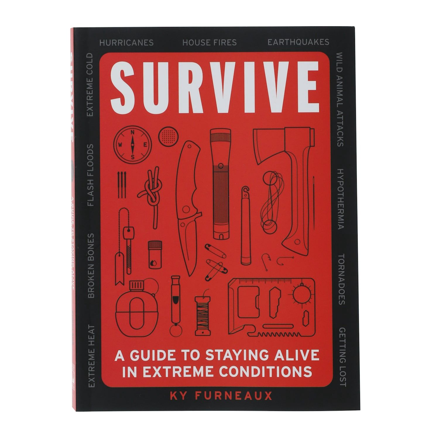 Survive: The All-In-One Guide to Staying Alive in Extreme Conditions