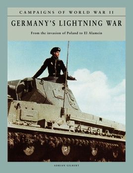 Germany&#39;s Lightning War: The Campaigns of World War II