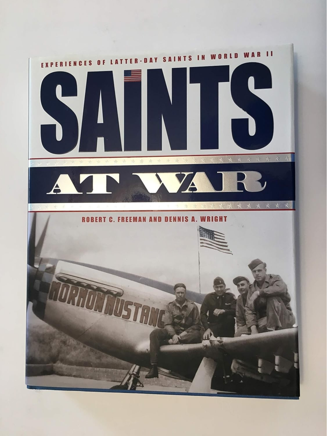 Saints at War: Experiences of Latter-Day Saints in World War II