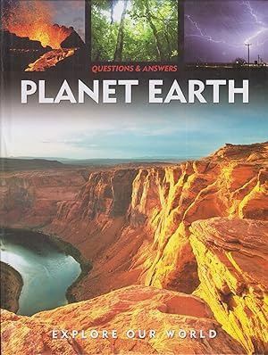 Questions &amp; Answers: Planet Earth: Explore Our World