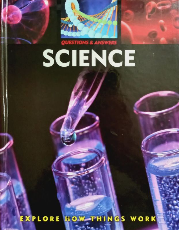 Questions &amp; Answers: Science: Explore How Things Work
