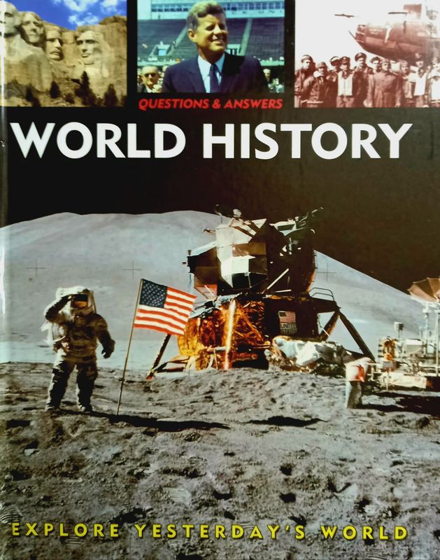 Questions &amp; Answers: World History: Explore Yesterday&#39;s World